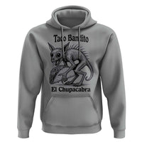 Funny Chupacabra Taco Bandito Hoodie Gift For Mexican Food Fan