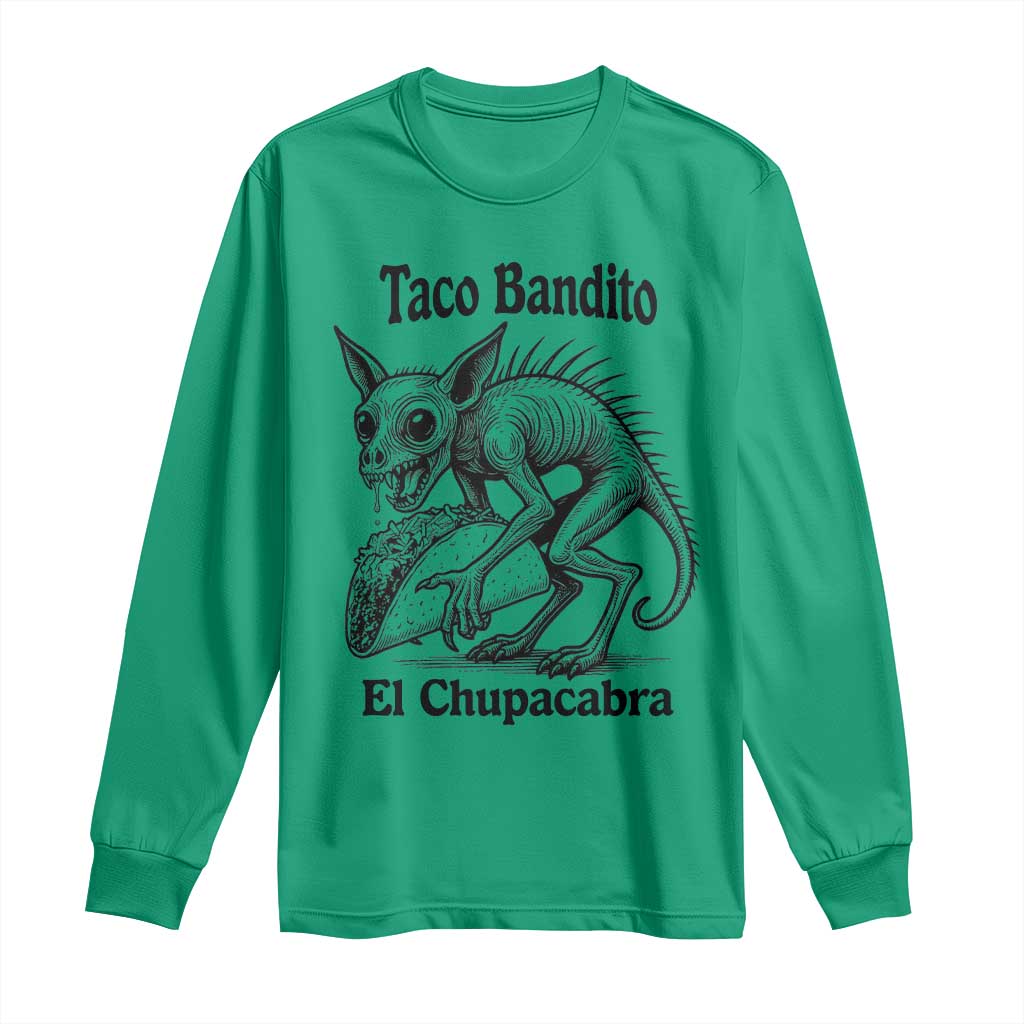 Funny Chupacabra Taco Bandito Long Sleeve Shirt Gift For Mexican Food Fan