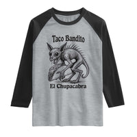 Funny Chupacabra Taco Bandito Raglan Shirt Gift For Mexican Food Fan
