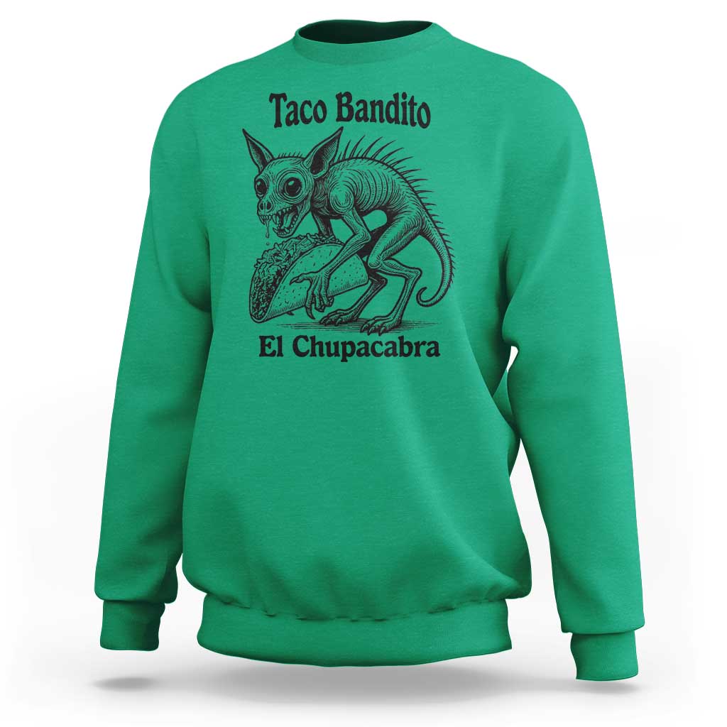 Funny Chupacabra Taco Bandito Sweatshirt Gift For Mexican Food Fan