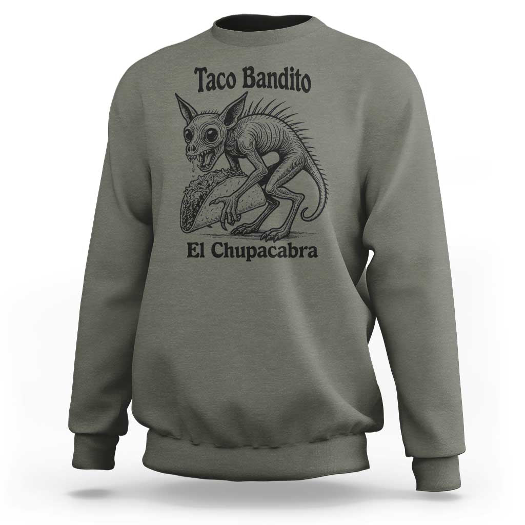 Funny Chupacabra Taco Bandito Sweatshirt Gift For Mexican Food Fan