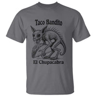 Funny Chupacabra Taco Bandito T Shirt Gift For Mexican Food Fan