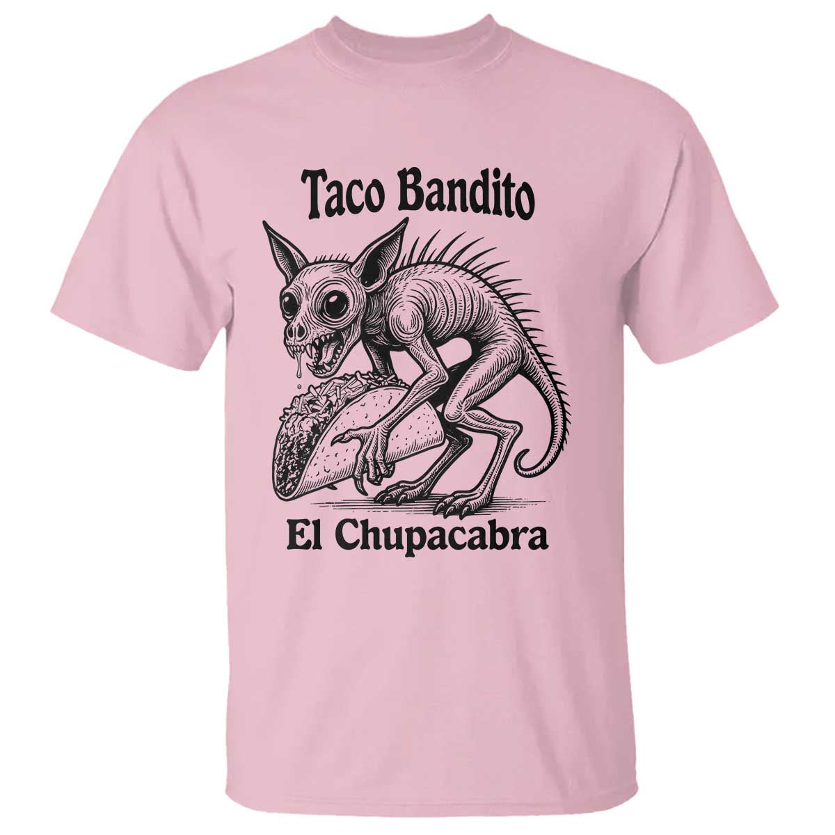 Funny Chupacabra Taco Bandito T Shirt Gift For Mexican Food Fan