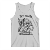 Funny Chupacabra Taco Bandito Tank Top Gift For Mexican Food Fan