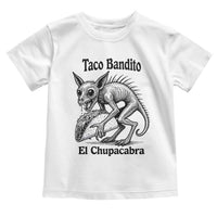 Funny Chupacabra Taco Bandito Toddler T Shirt Gift For Mexican Food Fan