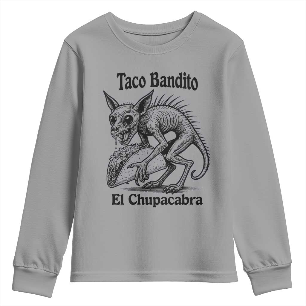 Funny Chupacabra Taco Bandito Youth Sweatshirt Gift For Mexican Food Fan