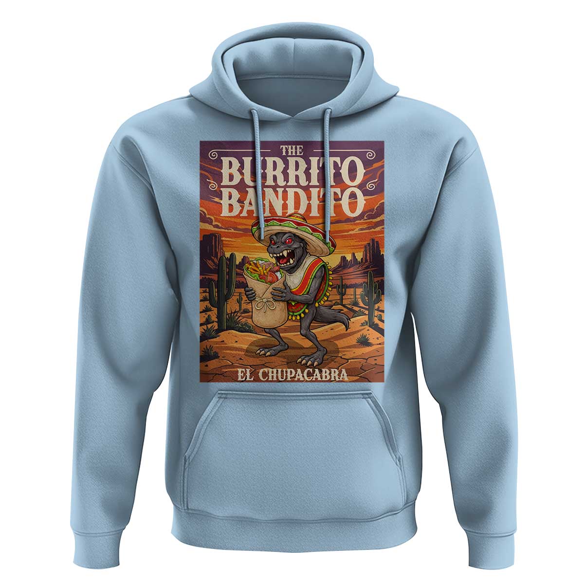 Funny El Chupacabra Burrito Bandito Hoodie Cinco De Mayo Gift