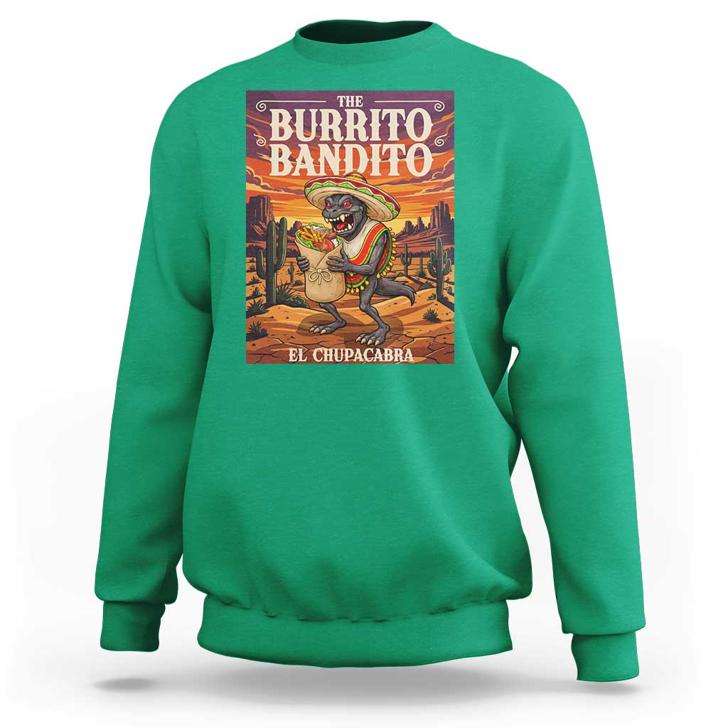 Funny El Chupacabra Burrito Bandito Sweatshirt Cinco De Mayo Gift