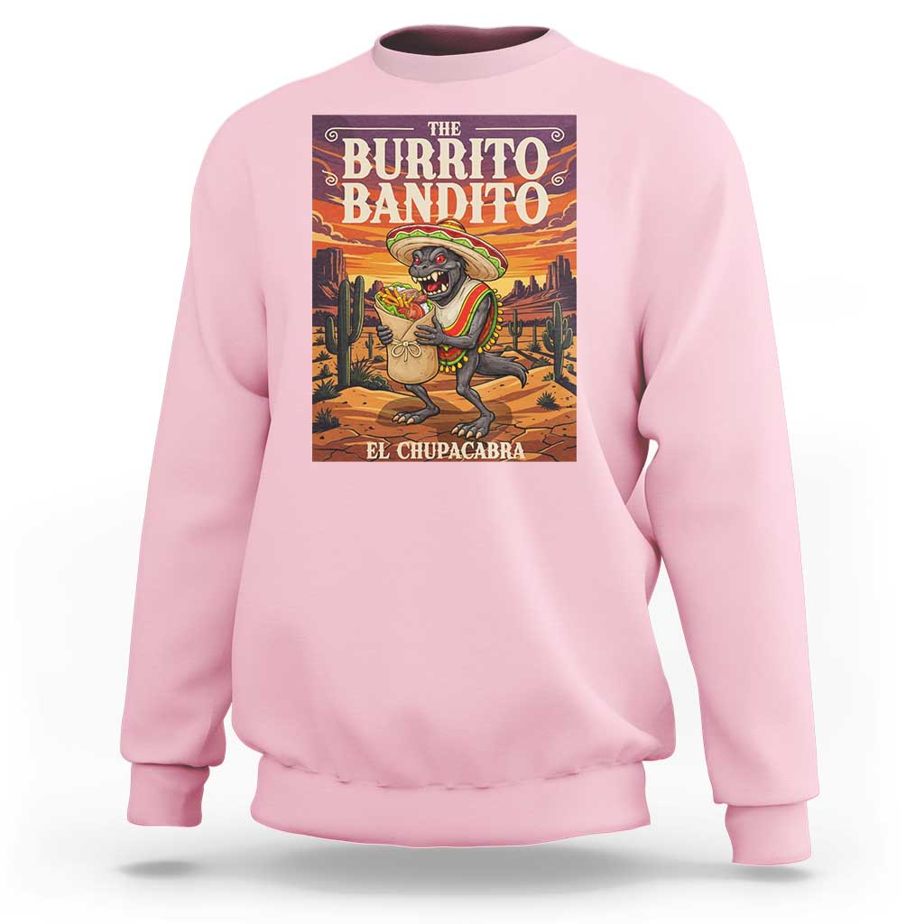 Funny El Chupacabra Burrito Bandito Sweatshirt Cinco De Mayo Gift