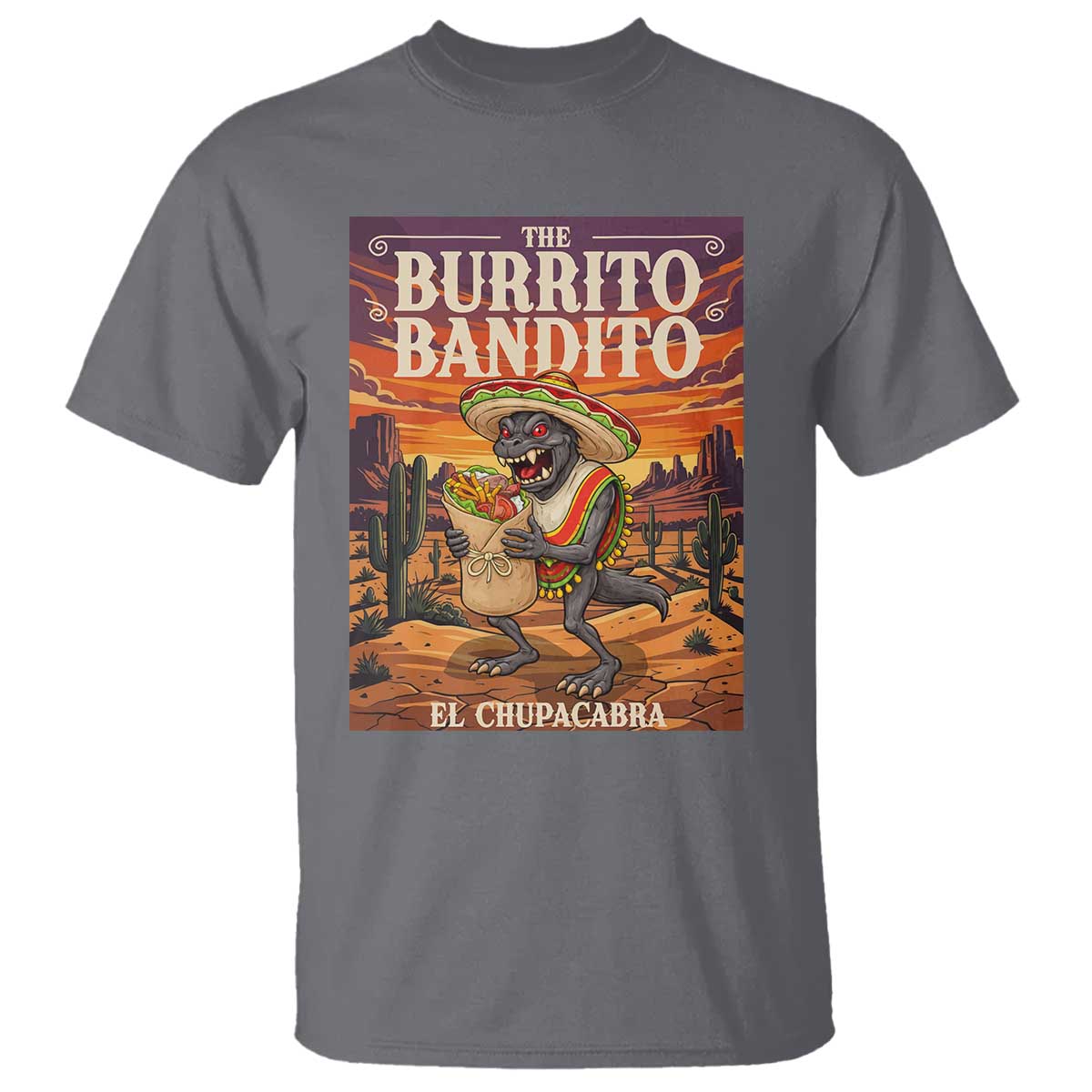 Funny El Chupacabra Burrito Bandito T Shirt Cinco De Mayo Gift