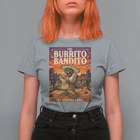 Funny El Chupacabra Burrito Bandito T Shirt For Women Cinco De Mayo Gift