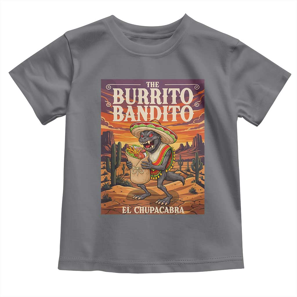 Funny El Chupacabra Burrito Bandito Toddler T Shirt Cinco De Mayo Gift