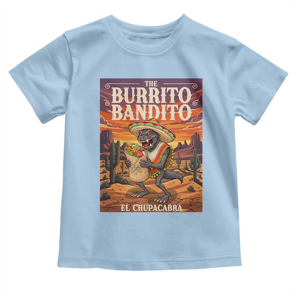 Funny El Chupacabra Burrito Bandito Toddler T Shirt Cinco De Mayo Gift