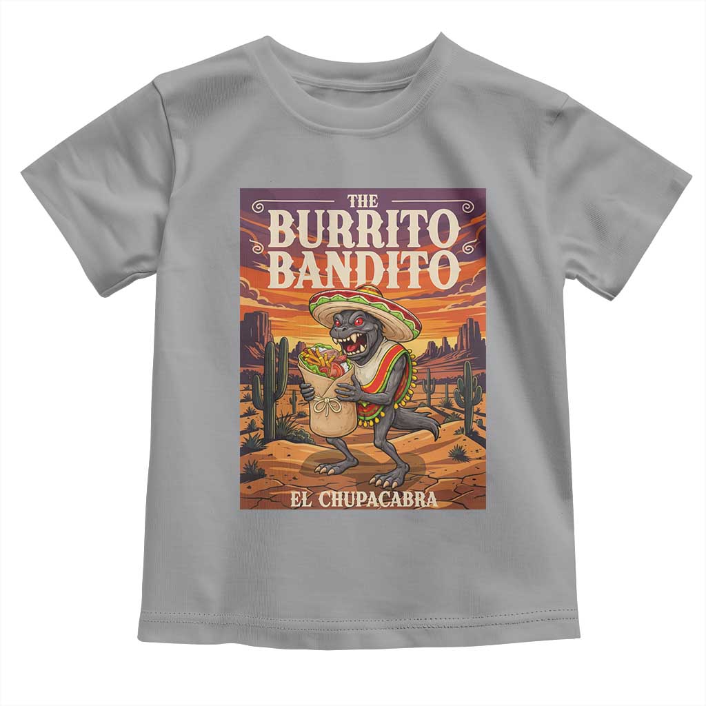 Funny El Chupacabra Burrito Bandito Toddler T Shirt Cinco De Mayo Gift