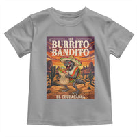 Funny El Chupacabra Burrito Bandito Toddler T Shirt Cinco De Mayo Gift