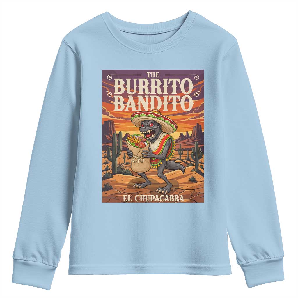 Funny El Chupacabra Burrito Bandito Youth Sweatshirt Cinco De Mayo Gift