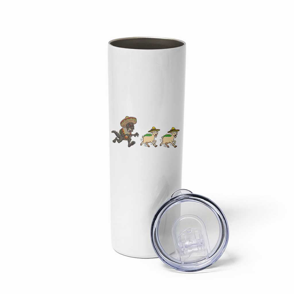 Funny Mexican Fiesta Gift Skinny Tumbler Chupacabra Chasing Taco Goat