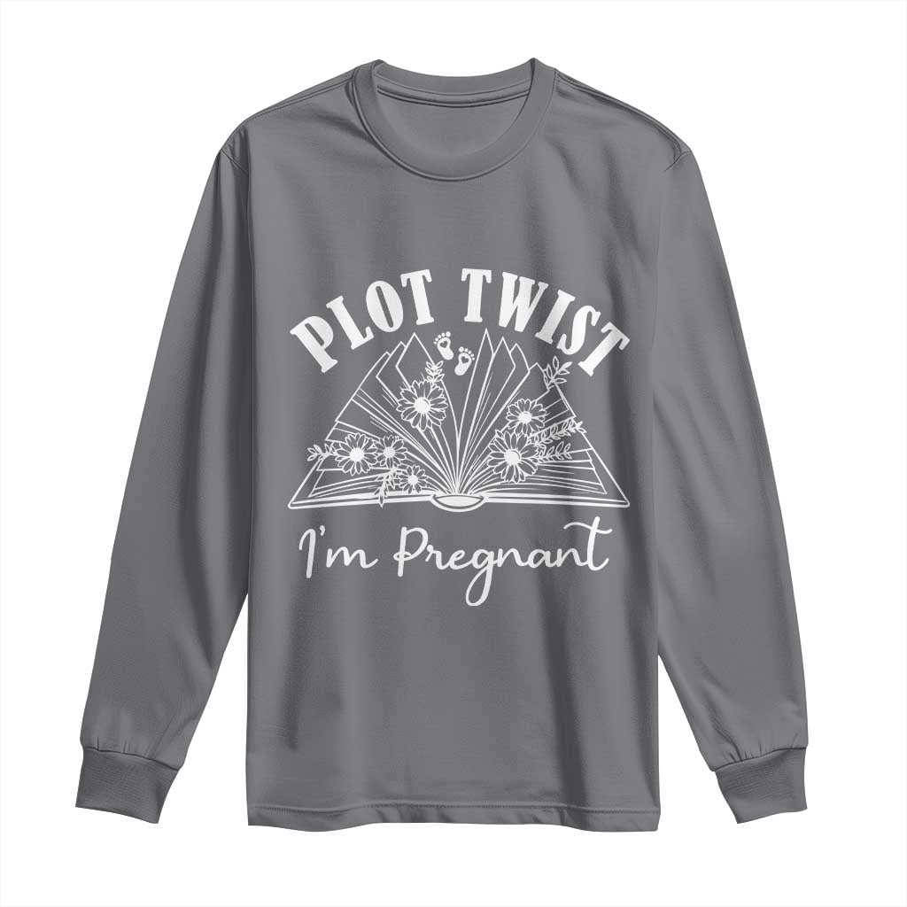 Pregnancy Announcement For Book Lovers Long Sleeve Shirt Plot Twist I Am Pregnant