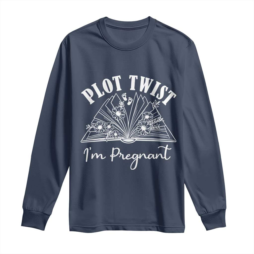 Pregnancy Announcement For Book Lovers Long Sleeve Shirt Plot Twist I Am Pregnant