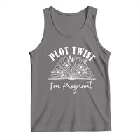 Pregnancy Announcement For Book Lovers Tank Top Plot Twist I Am Pregnant