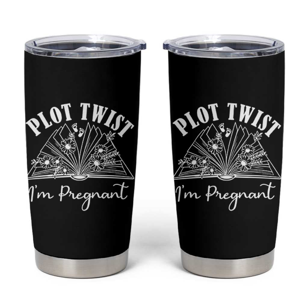 Pregnancy Announcement For Book Lovers Tumbler Cup Plot Twist I Am Pregnant