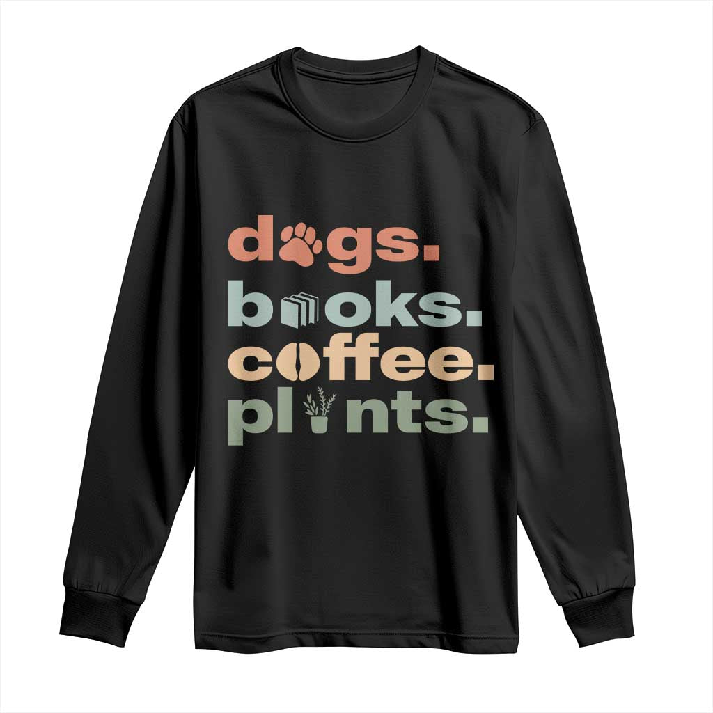 Funny Introvert Life Lover Long Sleeve Shirt Dogs Books Coffee And Plants
