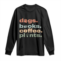 Funny Introvert Life Lover Long Sleeve Shirt Dogs Books Coffee And Plants