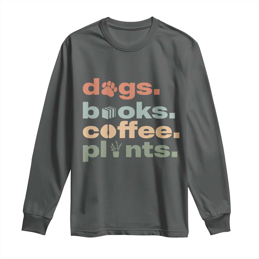 Funny Introvert Life Lover Long Sleeve Shirt Dogs Books Coffee And Plants