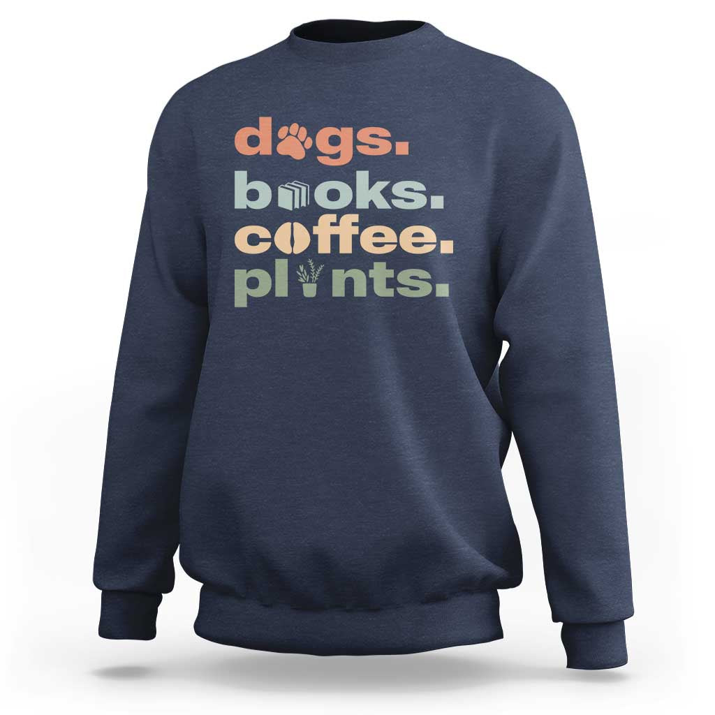 Funny Introvert Life Lover Sweatshirt Dogs Books Coffee And Plants