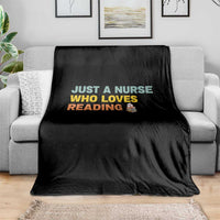 Just A Nurse Who Loves Reading Throw Blanket Bookish Nurse Gift