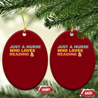 Just A Nurse Who Loves Reading Ceramic Ornament Bookish Nurse Gift