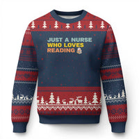 Just A Nurse Who Loves Reading Ugly Christmas Sweater Bookish Nurse Gift