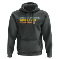 Just A Nurse Who Loves Reading Hoodie Bookish Nurse Gift