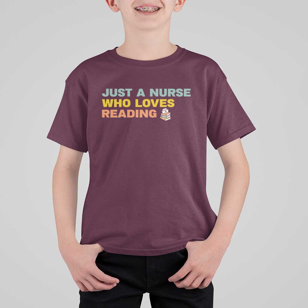 Just A Nurse Who Loves Reading T Shirt For Kid Bookish Nurse Gift