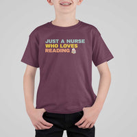 Just A Nurse Who Loves Reading T Shirt For Kid Bookish Nurse Gift
