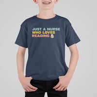 Just A Nurse Who Loves Reading T Shirt For Kid Bookish Nurse Gift