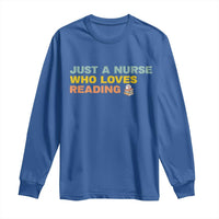 Just A Nurse Who Loves Reading Long Sleeve Shirt Bookish Nurse Gift