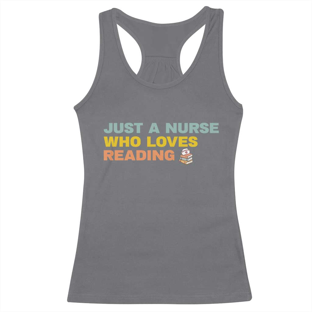 Just A Nurse Who Loves Reading Racerback Tank Top Bookish Nurse Gift