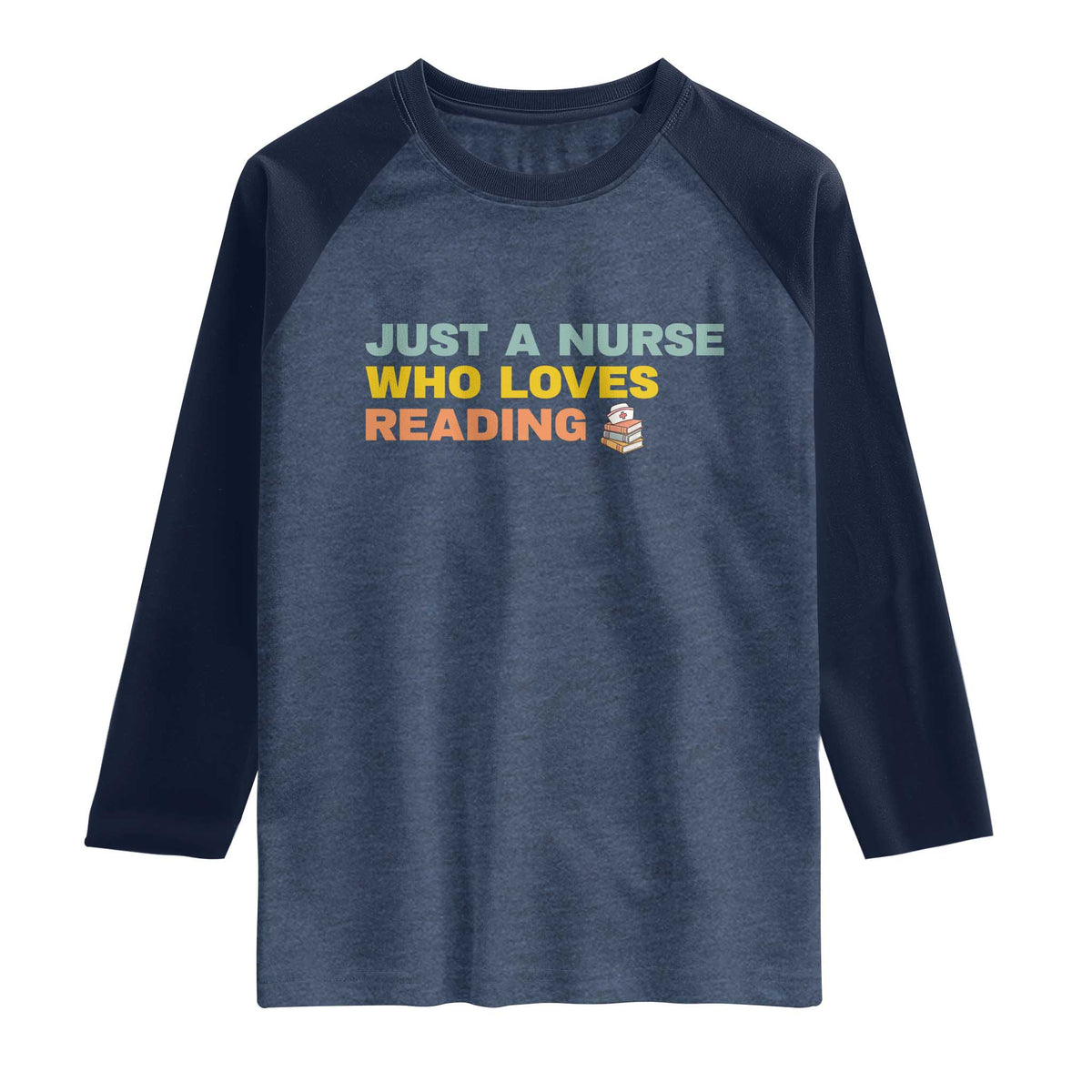 Just A Nurse Who Loves Reading Raglan Shirt Bookish Nurse Gift