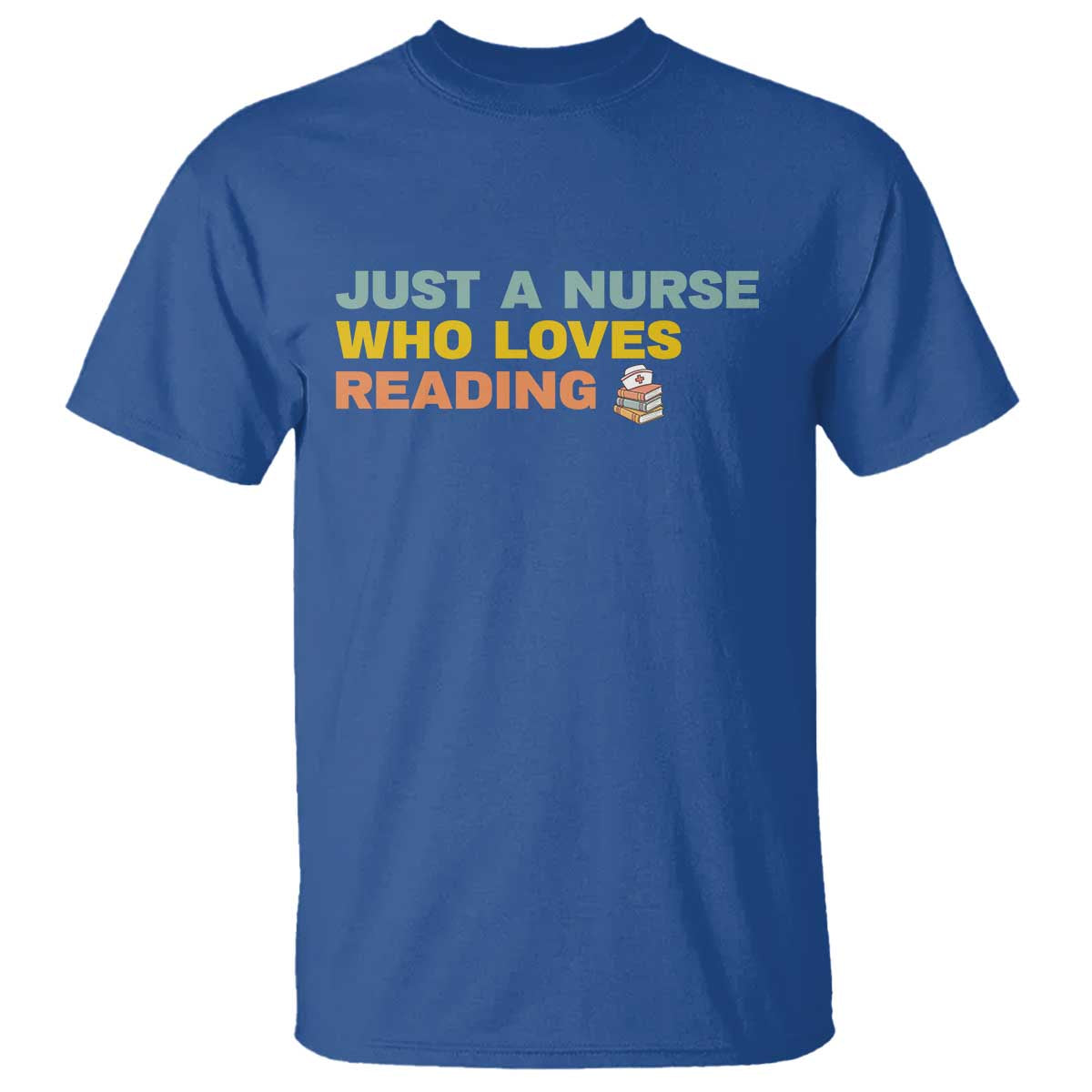 Just A Nurse Who Loves Reading T Shirt Bookish Nurse Gift