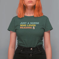 Just A Nurse Who Loves Reading T Shirt For Women Bookish Nurse Gift
