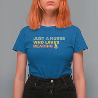 Just A Nurse Who Loves Reading T Shirt For Women Bookish Nurse Gift