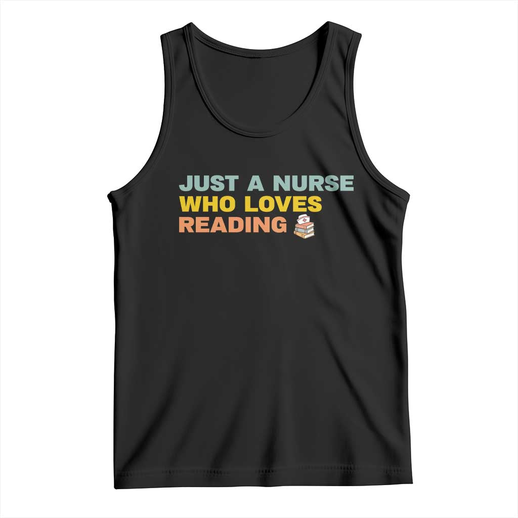 Just A Nurse Who Loves Reading Tank Top Bookish Nurse Gift