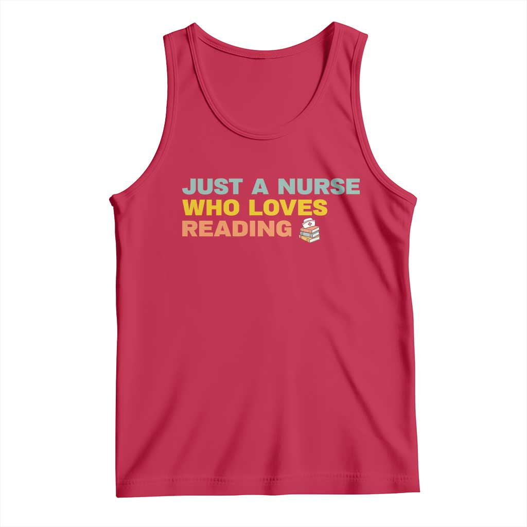 Just A Nurse Who Loves Reading Tank Top Bookish Nurse Gift