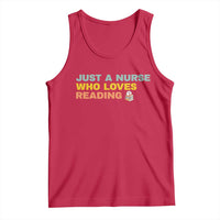 Just A Nurse Who Loves Reading Tank Top Bookish Nurse Gift