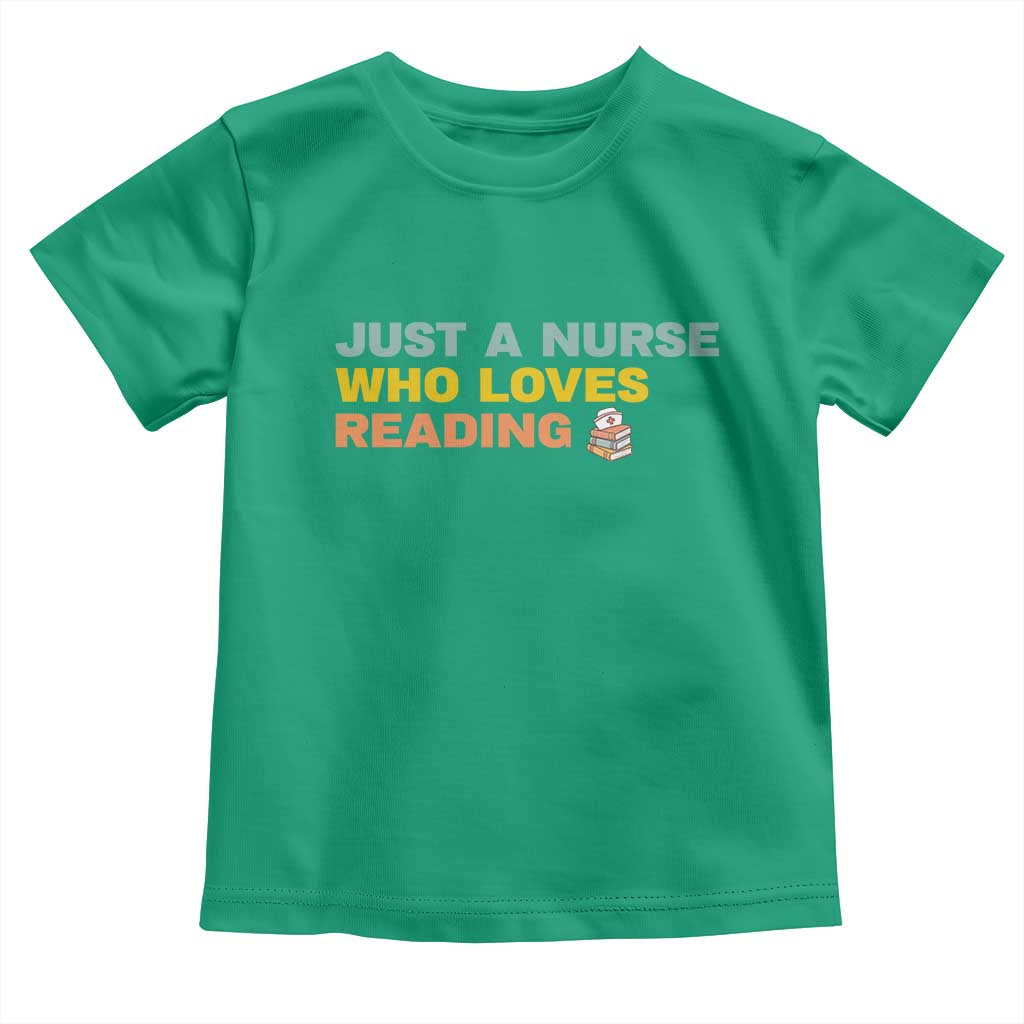 Just A Nurse Who Loves Reading Toddler T Shirt Bookish Nurse Gift