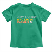 Just A Nurse Who Loves Reading Toddler T Shirt Bookish Nurse Gift