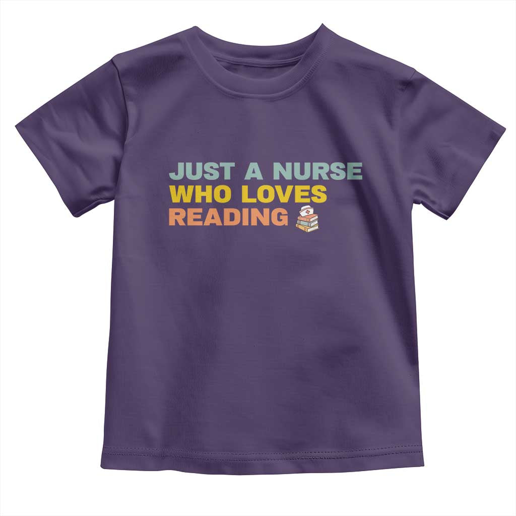 Just A Nurse Who Loves Reading Toddler T Shirt Bookish Nurse Gift