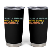 Just A Nurse Who Loves Reading Tumbler Cup Bookish Nurse Gift