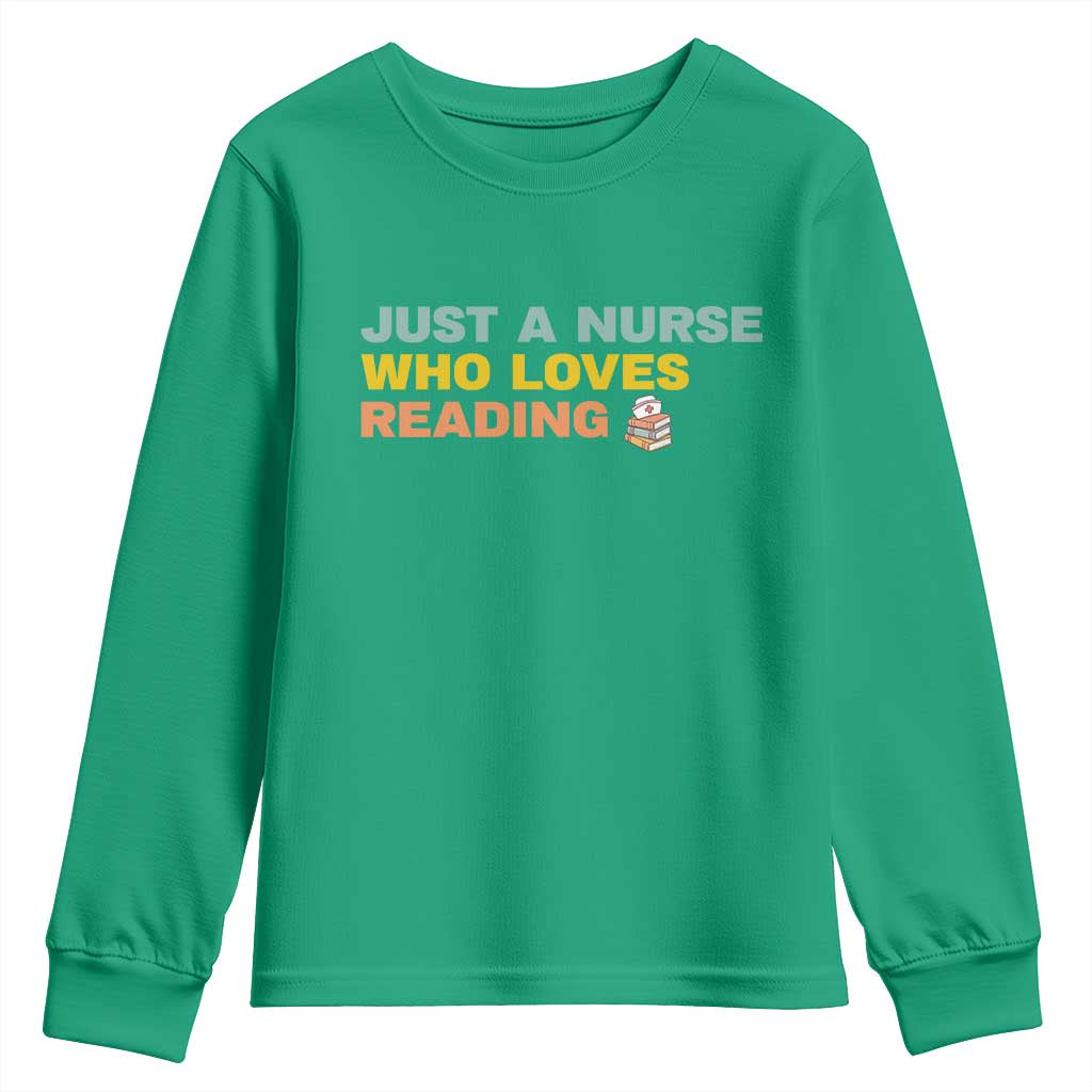 Just A Nurse Who Loves Reading Youth Sweatshirt Bookish Nurse Gift